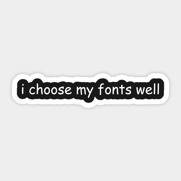 Good Font Choice Sticker by SamKlein